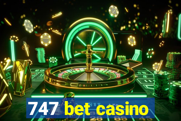 747 bet casino